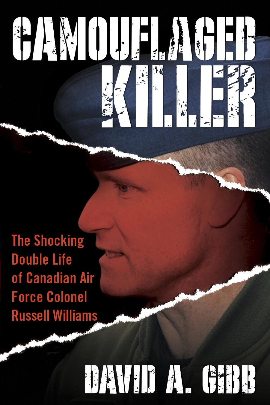 David A. Gibb’s book, Camouflaged Killer: The Shocking Double Life of Canadian Air Force Colonel Russell Williams.