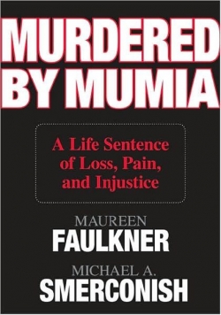 Review of  Murdered By Mumia: A Life Sentence of Loss, Pain, and Injustice by Maureen Faulkner and Michael A. Smerconis
